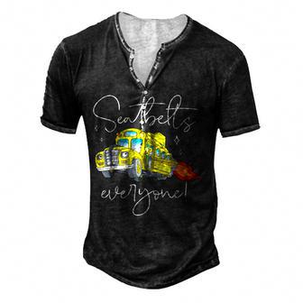 Seatbelts Everyone Funny Magic School Bus Driver Job Pride V4 Men's Henley Button-Down 3D Print T-shirt - Thegiftio UK