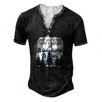 She Was Born And Raised In Wishabitch Woods Camping Men's Henley Button-Down 3D Print T-shirt - Thegiftio UK