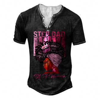 Step Dad Of A Warrior Afro Black Woman Breast Cancer Men's Henley Button-Down 3D Print T-shirt - Thegiftio UK