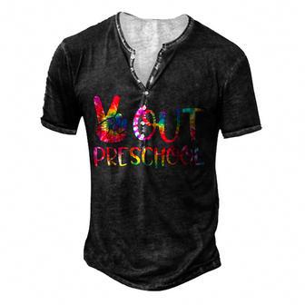 Tie Dye Peace Out Preschool Happy Last Day Of School Men's Henley Button-Down 3D Print T-shirt - Thegiftio UK