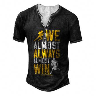Vikings We Almost Always Almost Win Funny Sports Men's Henley Button-Down 3D Print T-shirt - Thegiftio UK