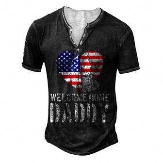 Welcome Home Daddy Military Matching Homecoming Gift Men's Henley Button-Down 3D Print T-shirt - Thegiftio UK