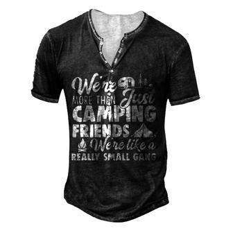 Were More Than Just Camping Friends Happy Camper Camping Men's Henley Button-Down 3D Print T-shirt - Thegiftio UK