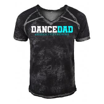 Dance Dad She Gets It From Me Funny Prop Dad V4 Men's Short Sleeve V-neck 3D Print Retro Tshirt - Thegiftio