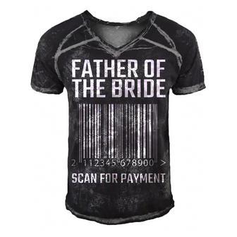 Father Of The Bride Scan For Payment Funny Wedding Men's Short Sleeve V-neck 3D Print Retro Tshirt - Thegiftio
