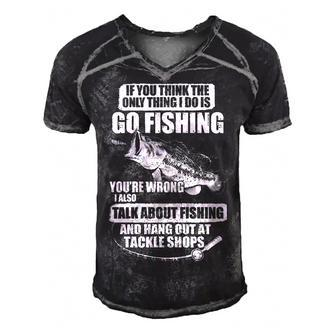 Fishing - The Only Thing I Do Men's Short Sleeve V-neck 3D Print Retro Tshirt - Seseable