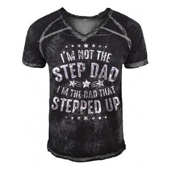 Mens Im Not The Step Dad Im The Dad That Stepped Up Men's Short Sleeve V-neck 3D Print Retro Tshirt - Thegiftio UK