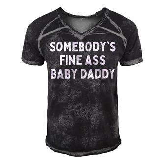 Somebodys Fine Ass Baby Daddy Men's Short Sleeve V-neck 3D Print Retro Tshirt - Seseable