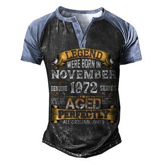 50 Year Old Gifts For Men Legends Were Born In November 1972 Men's Henley Shirt Raglan Sleeve 3D Print T-shirt - Thegiftio UK