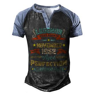 70 Year Old Gifts For Men Legends Were Born In November 1952 Men's Henley Shirt Raglan Sleeve 3D Print T-shirt - Thegiftio UK