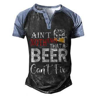 Aint Nothing That A Beer Cant Fix V3 Men's Henley Shirt Raglan Sleeve 3D Print T-shirt - Seseable
