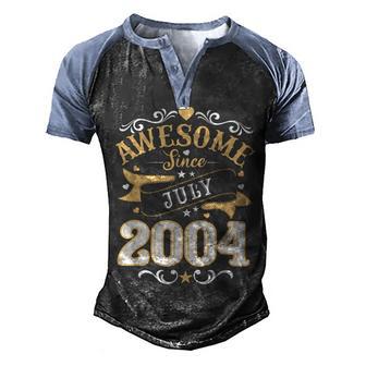 Awesome Since July 2004 18 Year Old 18Th Birthday Men Boy Men's Henley Shirt Raglan Sleeve 3D Print T-shirt - Thegiftio UK