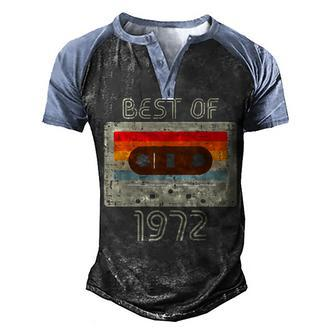 Best Of 1972 Casette Tape Retro 50Th Birthday 50 Years Old Men's Henley Shirt Raglan Sleeve 3D Print T-shirt - Seseable