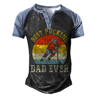 Best Pucking Dad Retro Fathers Day Gift For Hockey Dad Men's Henley Shirt Raglan Sleeve 3D Print T-shirt - Thegiftio UK