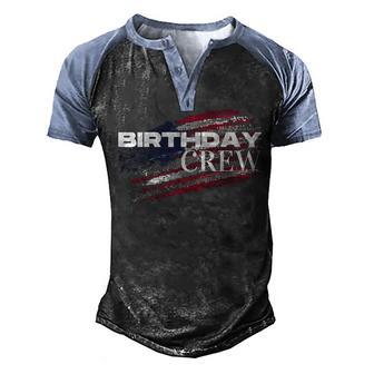 Birthday Crew Bday Team Memorial Day Usa Flag Military Men's Henley Shirt Raglan Sleeve 3D Print T-shirt - Thegiftio UK