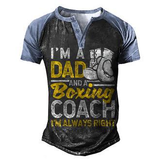 Boxer Daddy Coaches Fathers Day Im A Dad And A Boxing Coach Men's Henley Shirt Raglan Sleeve 3D Print T-shirt - Thegiftio UK