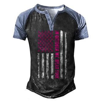 Breast Cancer Awareness Ribbon Flag In October We Wear Pink Men's Henley Shirt Raglan Sleeve 3D Print T-shirt - Thegiftio UK