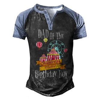 Carnival Dad Of The Birthday Boy Party Fair Outfit Men's Henley Shirt Raglan Sleeve 3D Print T-shirt - Thegiftio UK