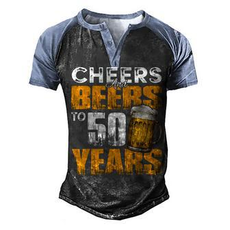Cheers And Beers To 50 Years Old Birthday Funny Drinking Men's Henley Shirt Raglan Sleeve 3D Print T-shirt - Seseable