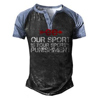 Cross Country Our Sport Is Your Sports Punishment | Xc Run Men's Henley Shirt Raglan Sleeve 3D Print T-shirt - Thegiftio UK