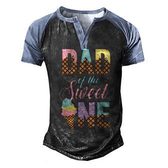Dad Of The Sweet One Ice Cream Lovers Sweetie Girl Men's Henley Shirt Raglan Sleeve 3D Print T-shirt - Thegiftio UK