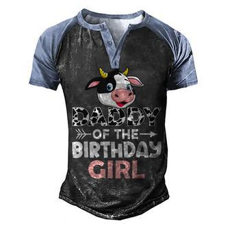 Daddy Of The Birthday Girl Cows Farm Cow Lover Dad Men's Henley Shirt Raglan Sleeve 3D Print T-shirt - Seseable