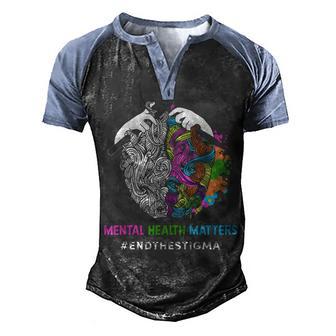 End The Stigma Mental Health Matters Mental Awareness Gift Men's Henley Shirt Raglan Sleeve 3D Print T-shirt - Thegiftio UK