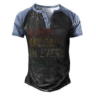 Fathers Day I Love My Dad In Every Universe Vintage For Dad Men's Henley Shirt Raglan Sleeve 3D Print T-shirt - Thegiftio UK