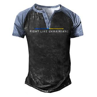 Fight Like Ukrainian Ukraine Flag Support Men's Henley Shirt Raglan Sleeve 3D Print T-shirt - Thegiftio UK