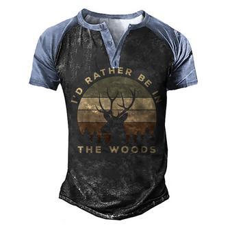 Funny Id Rather Be In The Woods Buck Deer Hunting Men's Henley Shirt Raglan Sleeve 3D Print T-shirt - Thegiftio UK