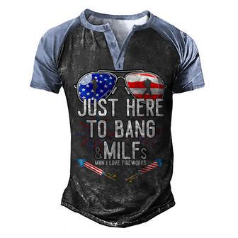 Funny Im Just Here To Bang American Flag Milfs 4Th July Men's Henley Shirt Raglan Sleeve 3D Print T-shirt - Thegiftio UK
