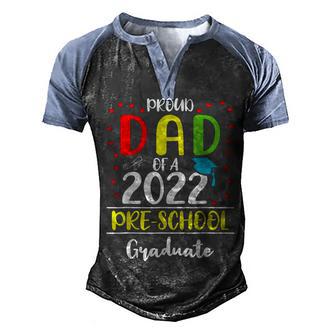 Funny Proud Dad Of A Class Of 2022 Pre-School Graduate Men's Henley Shirt Raglan Sleeve 3D Print T-shirt - Thegiftio UK
