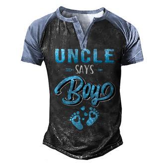 Gender Reveal Uncle Says Boy Baby Matching Family Set Men's Henley Shirt Raglan Sleeve 3D Print T-shirt - Thegiftio UK