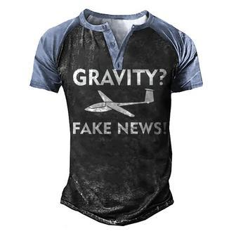 Gravity Fake News Glider Pilot Gliding Soaring Pilot Men's Henley Shirt Raglan Sleeve 3D Print T-shirt - Seseable