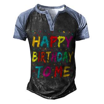 Happy Birthday To Me Party Kids Girls Men Boys Gift Men's Henley Shirt Raglan Sleeve 3D Print T-shirt - Thegiftio UK