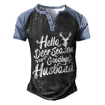 Hello Deer Season Goodbye Husband Deer Hunting Season Men's Henley Shirt Raglan Sleeve 3D Print T-shirt - Thegiftio UK