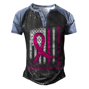 Her Fight Is My Fight American Flag Breast Cancer Awareness Men's Henley Shirt Raglan Sleeve 3D Print T-shirt - Thegiftio UK