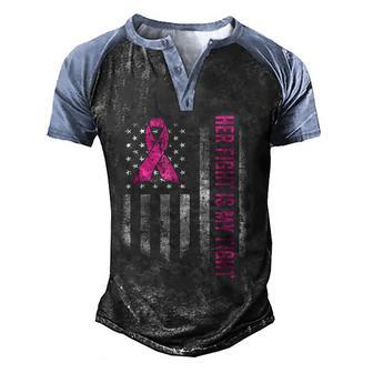 Her Fight Is My Fight American Flag Breast Cancer Awareness V2 Men's Henley Shirt Raglan Sleeve 3D Print T-shirt - Thegiftio UK
