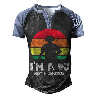 I Am A Dj Not A Jukebox Retro  Men's Henley Shirt Raglan Sleeve 3D Print T-shirt