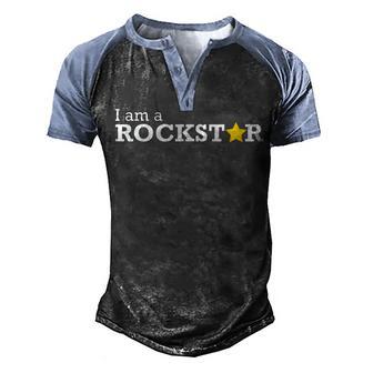 I Am A Rockstar Short Sleeve By Quiet Confidence Men's Henley Shirt Raglan Sleeve 3D Print T-shirt - Thegiftio UK