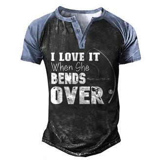 I Love It When She Bends Over Funny Fishing Lover Fisherman Men's Henley Shirt Raglan Sleeve 3D Print T-shirt - Thegiftio UK