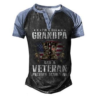 Im A Dad Grandpa And A Veteran Nothing Scares Me Men's Henley Shirt Raglan Sleeve 3D Print T-shirt - Thegiftio UK