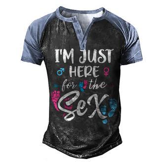 Im Here Just For The Sex Gender Reveal Baby Announcement Men's Henley Shirt Raglan Sleeve 3D Print T-shirt - Thegiftio UK
