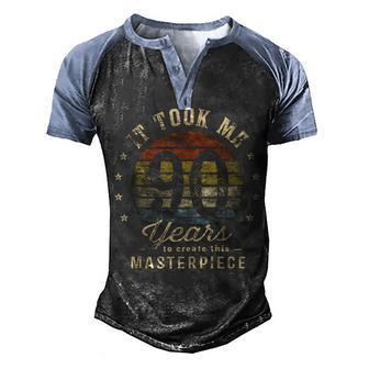 It Took Me 90 Years To Create This Masterpiece 90Th Birthday Men's Henley Shirt Raglan Sleeve 3D Print T-shirt - Seseable