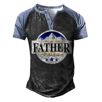 Its Not A Dad Bod Its A Father Figure Vintage Fathers Day Men's Henley Shirt Raglan Sleeve 3D Print T-shirt - Thegiftio UK