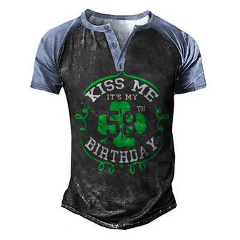 Kiss Me Its My 58Th Birthday St Patricks Day Irish Gift Men Men's Henley Shirt Raglan Sleeve 3D Print T-shirt - Thegiftio UK