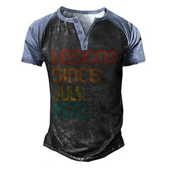 Legend Since July 1972 50Th Birthday 50 Years Old Vintage Men's Henley Shirt Raglan Sleeve 3D Print T-shirt | Seseable UK