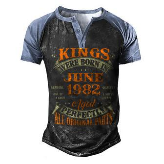 Mens 40Th Birthday Gift For Kings Born In June 1982 40 Years Old Men's Henley Shirt Raglan Sleeve 3D Print T-shirt - Thegiftio UK