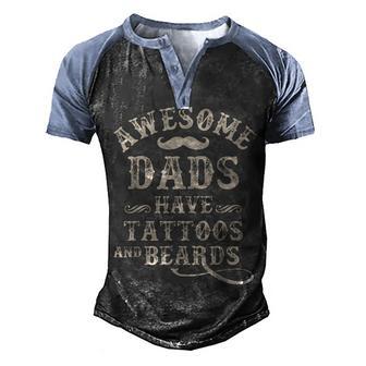 Mens Awesome Dads Have Tattoos And Beards Fathers Day Men's Henley Shirt Raglan Sleeve 3D Print T-shirt - Thegiftio UK