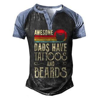 Mens Awesome Dads Have Tattoos And Beards Funny Father Day Men's Henley Shirt Raglan Sleeve 3D Print T-shirt - Thegiftio UK